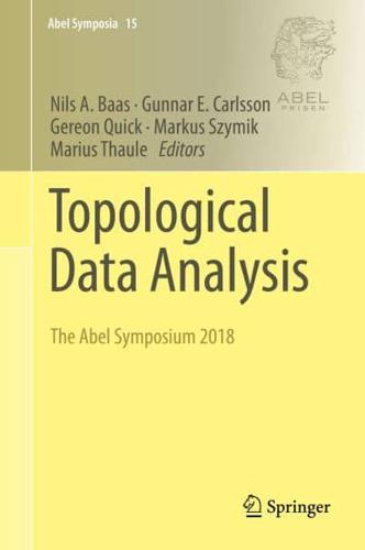Topological Data Analysis : The Abel Symposium 2018