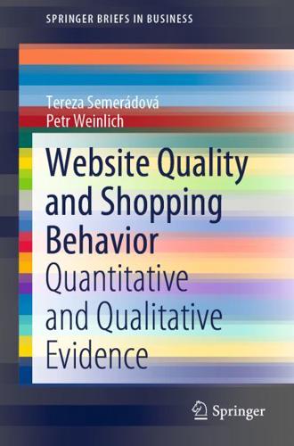 Website Quality and Shopping Behavior : Quantitative and Qualitative Evidence