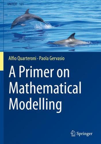A Primer on Mathematical Modelling. La Matematica Per Il 3+2