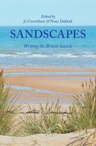 Sandscapes : Writing the British Seaside