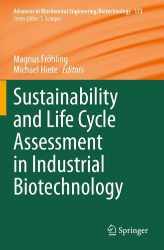 Sustainability and Life Cycle Assessment in Industrial Biotechnology