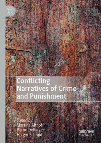 Conflicting Narratives of Crime and Punishment