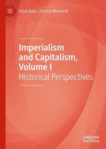 Imperialism and Capitalism, Volume I : Historical Perspectives