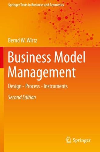 Business Model Management : Design - Process - Instruments