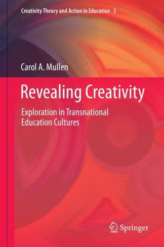 Revealing Creativity : Exploration in Transnational Education Cultures