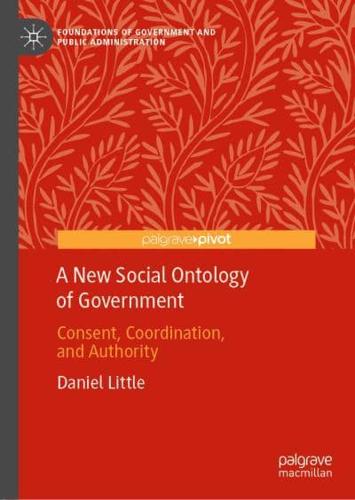 A New Social Ontology of Government : Consent, Coordination, and Authority