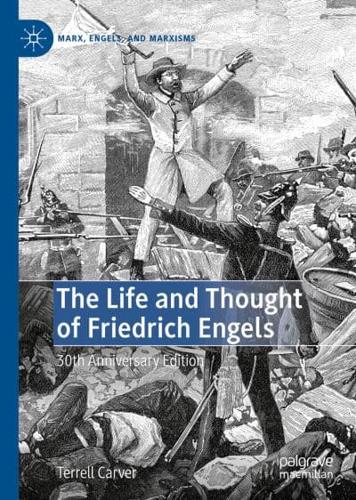 The Life and Thought of Friedrich Engels : 30th Anniversary Edition