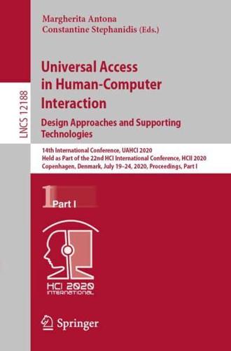 Universal Access in Human-Computer Interaction. Design Approaches and Supporting Technologies : 14th International Conference, UAHCI 2020, Held as Part of the 22nd HCI International Conference, HCII 2020, Copenhagen, Denmark, July 19-24, 2020, Proceedings