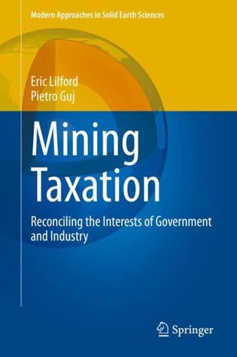 Mining Taxation : Reconciling the Interests of Government and Industry