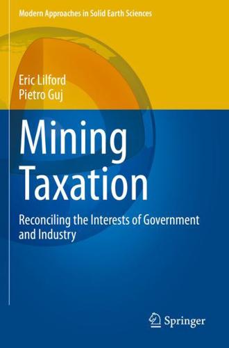 Mining Taxation : Reconciling the Interests of Government and Industry