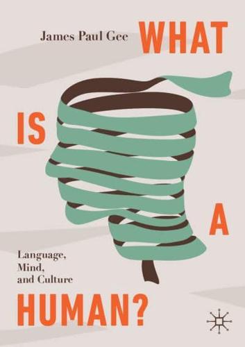What Is a Human? : Language, Mind, and Culture