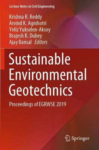 Sustainable Environmental Geotechnics : Proceedings of EGRWSE 2019