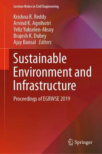 Sustainable Environment and Infrastructure : Proceedings of EGRWSE 2019