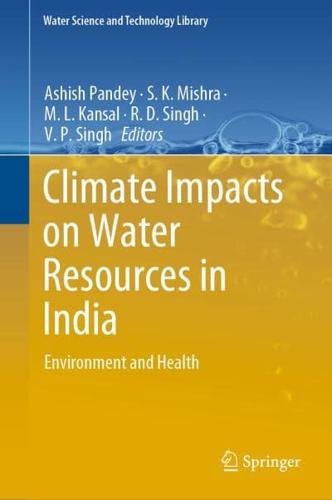 Climate Impacts on Water Resources in India : Environment and Health
