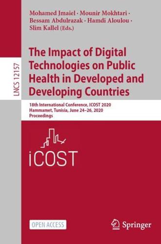 The Impact of Digital Technologies on Public Health in Developed and Developing Countries Information Systems and Applications, Incl. Internet/Web, and HCI