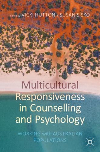 Multicultural Responsiveness in Counselling and Psychology : Working with Australian Populations