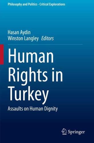 Human Rights in Turkey : Assaults on Human Dignity