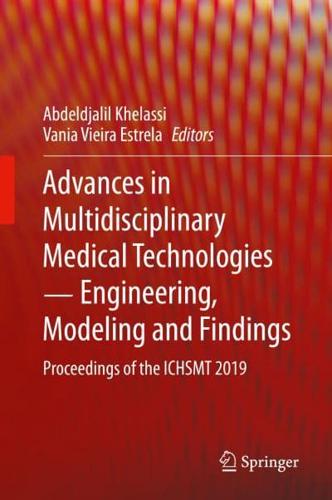Advances in Multidisciplinary Medical Technologies ─ Engineering, Modeling and Findings : Proceedings of the ICHSMT 2019