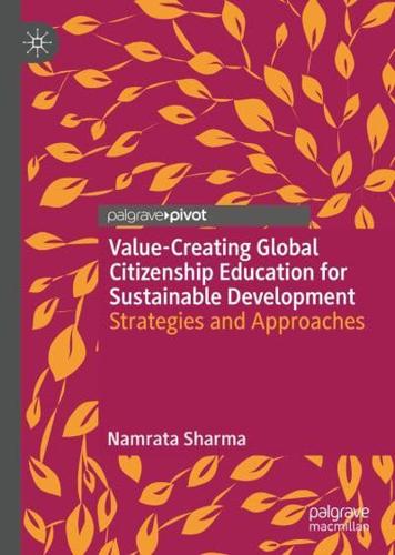 Value-Creating Global Citizenship Education for Sustainable Development : Strategies and Approaches