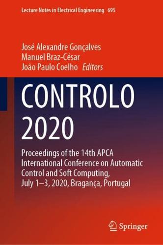 CONTROLO 2020 : Proceedings of the 14th APCA International Conference on Automatic Control and Soft Computing, July 1-3, 2020, Bragança, Portugal