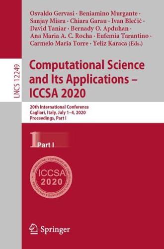 Computational Science and Its Applications - ICCSA 2020 : 20th International Conference, Cagliari, Italy, July 1-4, 2020, Proceedings, Part I
