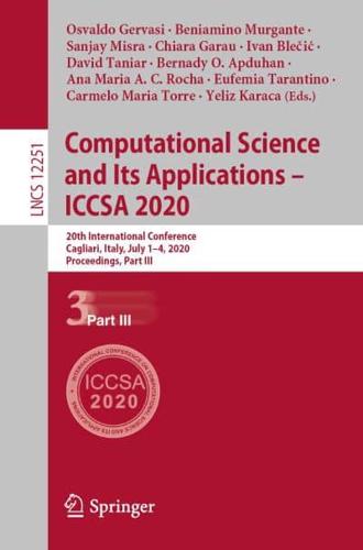 Computational Science and Its Applications - ICCSA 2020 : 20th International Conference, Cagliari, Italy, July 1-4, 2020, Proceedings, Part III