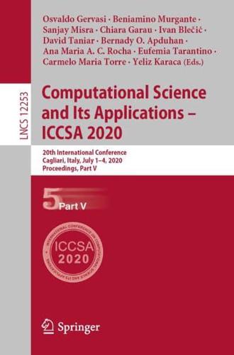 Computational Science and Its Applications - ICCSA 2020 : 20th International Conference, Cagliari, Italy, July 1-4, 2020, Proceedings, Part V