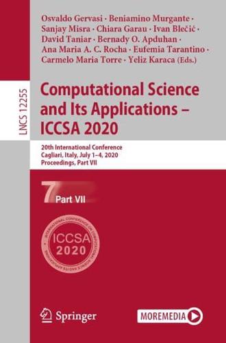 Computational Science and Its Applications - ICCSA 2020 : 20th International Conference, Cagliari, Italy, July 1-4, 2020, Proceedings, Part VII