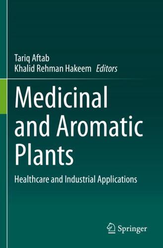 Medicinal and Aromatic Plants : Healthcare and Industrial Applications