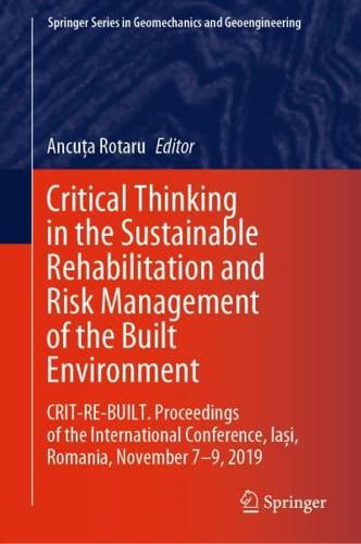Critical Thinking in the Sustainable Rehabilitation and Risk Management of the Built Environment : CRIT-RE-BUILT. Proceedings of the International Conference, Iași, Romania, November 7-9, 2019