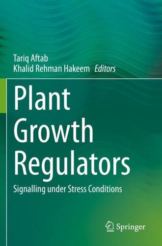 Plant Growth Regulators : Signalling under Stress Conditions