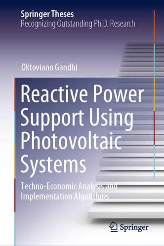 Reactive Power Support Using Photovoltaic Systems : Techno-Economic Analysis and Implementation Algorithms