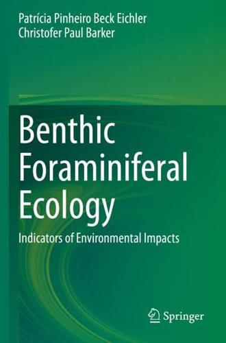 Benthic Foraminiferal Ecology : Indicators of Environmental Impacts