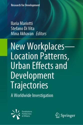 New Workplaces—Location Patterns, Urban Effects and Development Trajectories