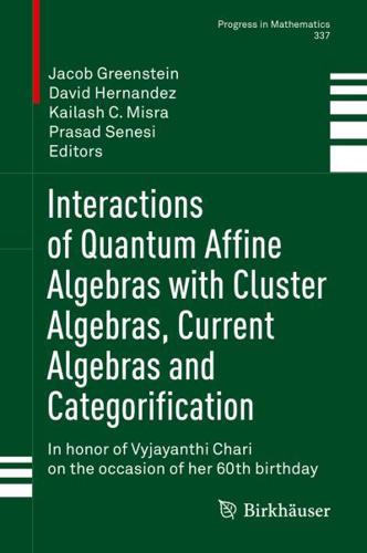 Interactions of Quantum Affine Algebras with Cluster Algebras, Current Algebras and Categorification : In honor of Vyjayanthi Chari on the occasion of her 60th birthday