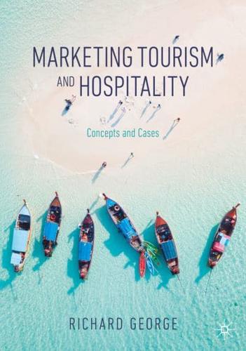 Marketing Tourism and Hospitality : Concepts and Cases