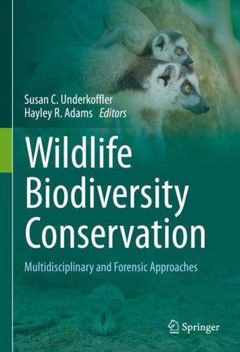 Wildlife Biodiversity Conservation : Multidisciplinary and Forensic Approaches