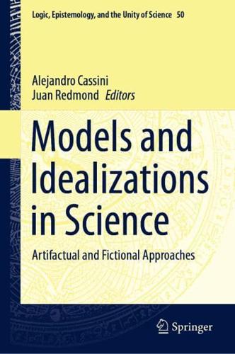 Models and Idealizations in Science : Artifactual and Fictional Approaches