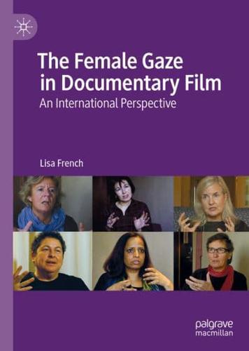 The Female Gaze in Documentary Film : An International Perspective