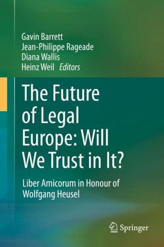 The Future of Legal Europe: Will We Trust in It?