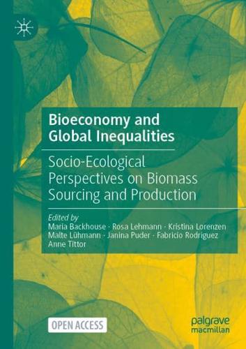 Bioeconomy and Global Inequalities : Socio-Ecological Perspectives on Biomass Sourcing and Production