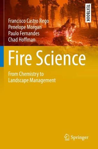 Fire Science : From Chemistry to Landscape Management