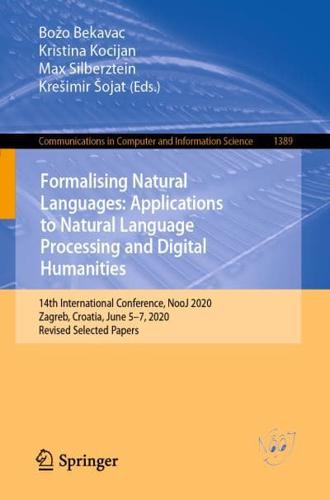 Formalising Natural Languages: Applications to Natural Language Processing and Digital Humanities : 14th International Conference, NooJ 2020, Zagreb, Croatia, June 5-7, 2020, Revised Selected Papers