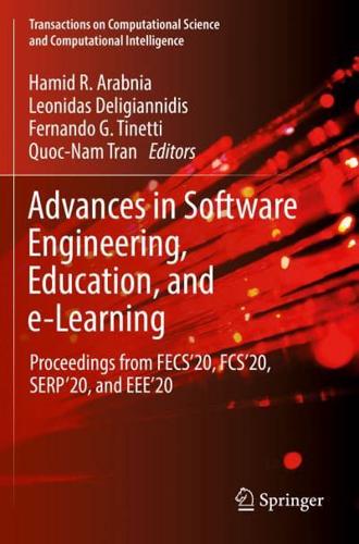 Advances in Software Engineering, Education, and e-Learning : Proceedings from FECS'20, FCS'20, SERP'20, and EEE'20