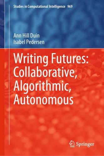 Writing Futures: Collaborative, Algorithmic, Autonomous