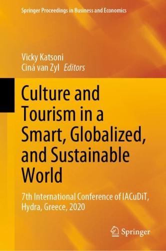 Culture and Tourism in a Smart, Globalized, and Sustainable World : 7th International Conference of IACuDiT, Hydra, Greece, 2020