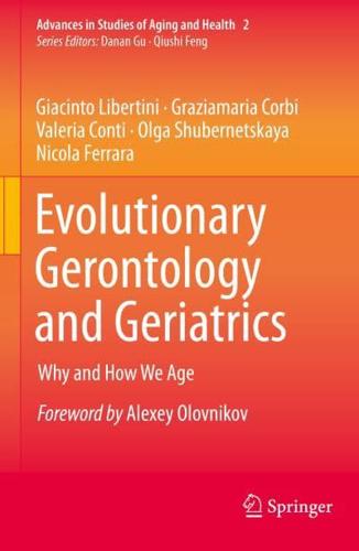 Evolutionary Gerontology and Geriatrics