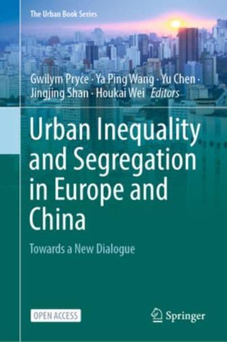 Urban Inequality and Segregation in Europe and China