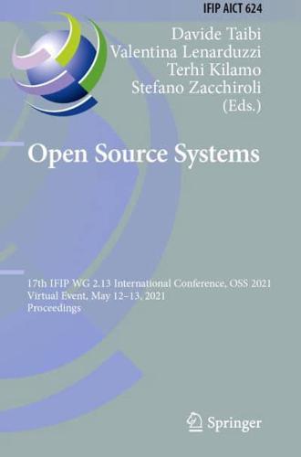 Open Source Systems : 17th IFIP WG 2.13 International Conference, OSS 2021, Virtual Event, May 12-13, 2021, Proceedings
