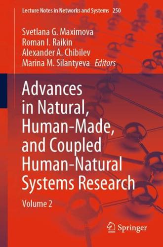 Advances in Natural, Human-Made, and Coupled Human-Natural Systems Research. Volume 2